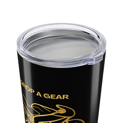 Drop A Gear & Disappear Tumbler 20oz