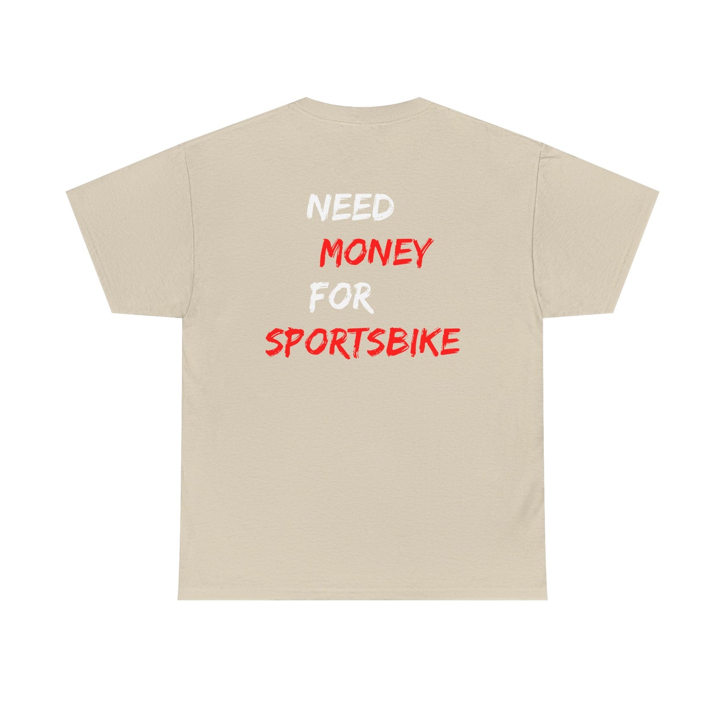 Need Money for Sportsbike Tee