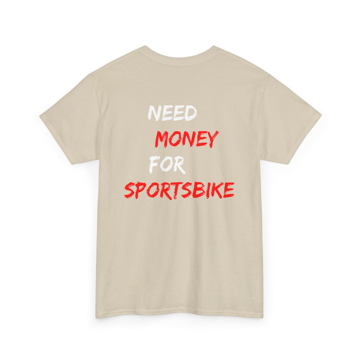 Need Money for Sportsbike Tee