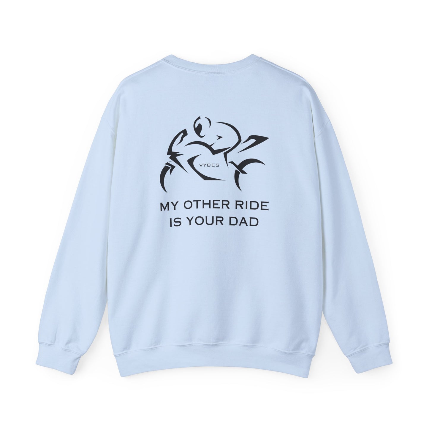 My Other Ride... Ladies Sweatshirt