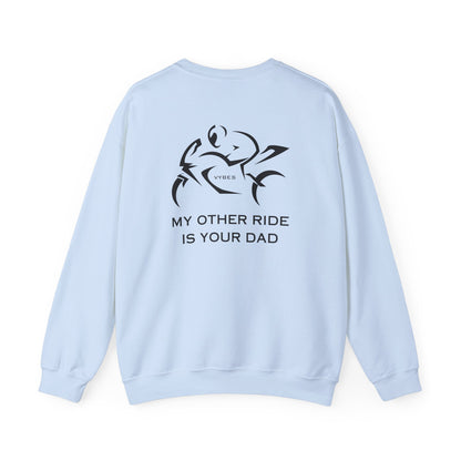 My Other Ride... Ladies Sweatshirt