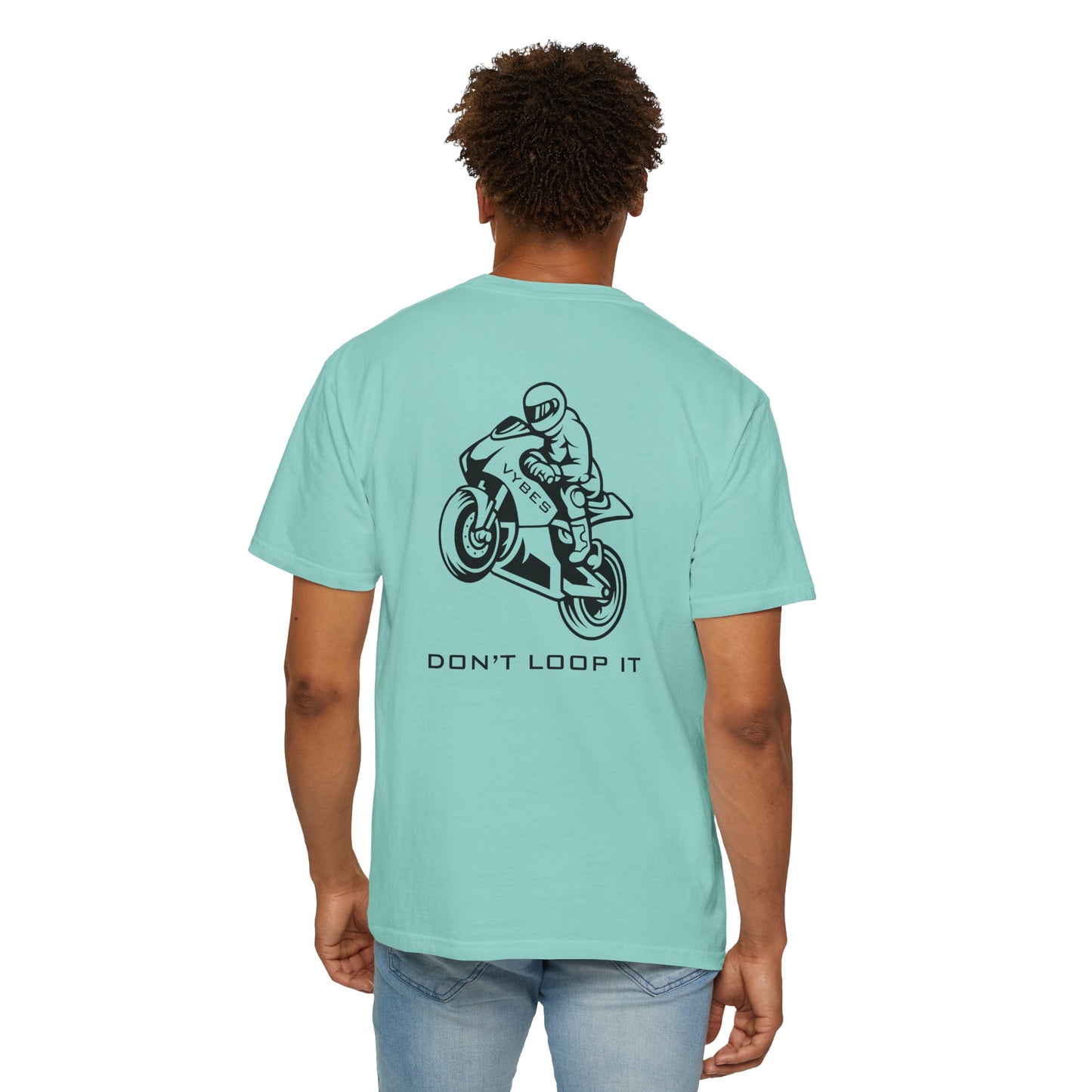 Don't Loop It T-Shirt