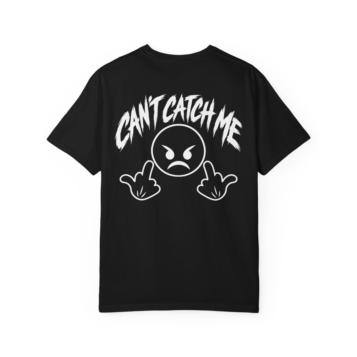 Can't Catch Me T-Shirt