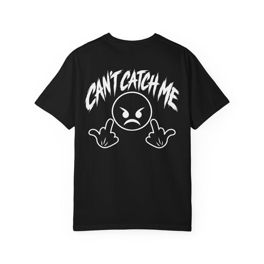 Can't Catch Me T-Shirt