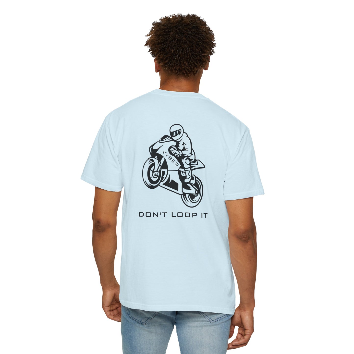 Don't Loop It T-Shirt