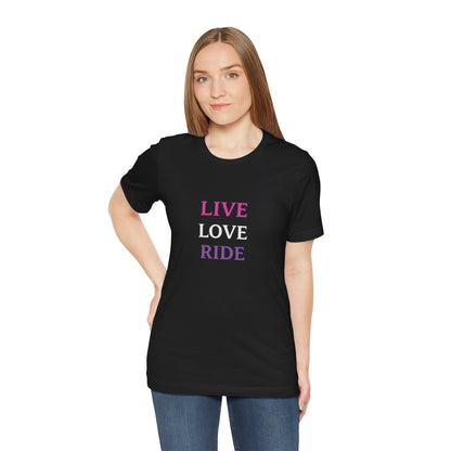Live Love Ride T-Shirt