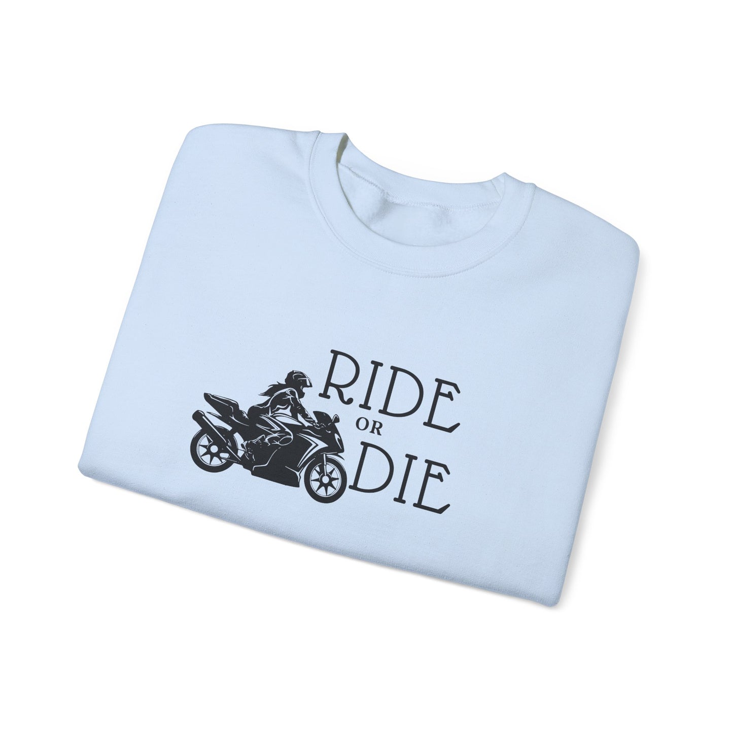 Ride or Die Sweatshirt