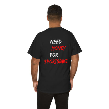 Need Money for Sportsbike Tee
