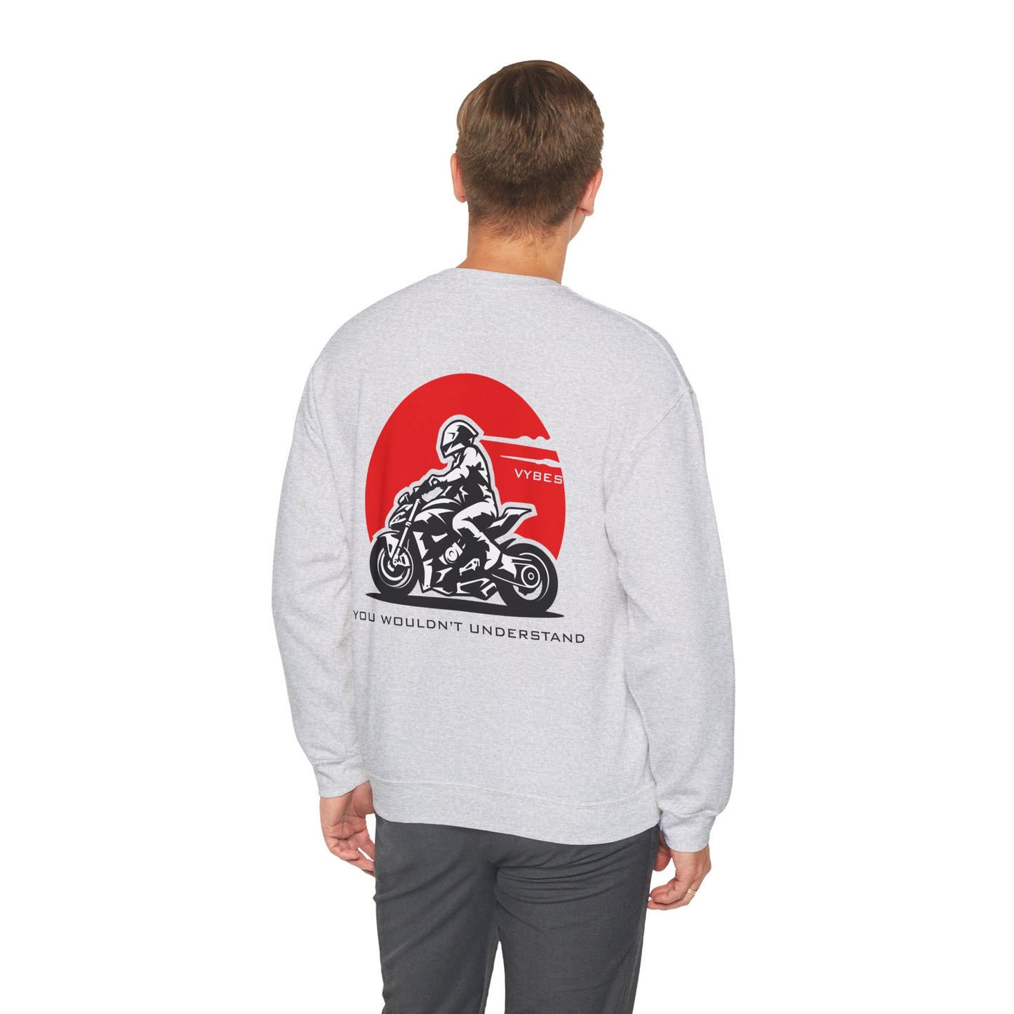 You Wouldn't Understand Sweatshirt