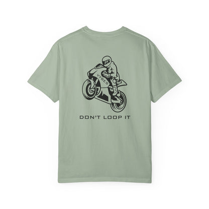 Don't Loop It T-Shirt