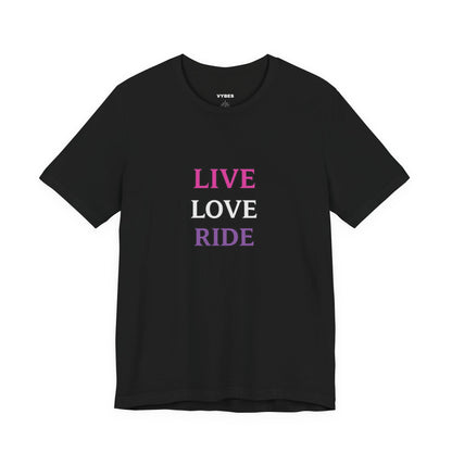 Live Love Ride T-Shirt