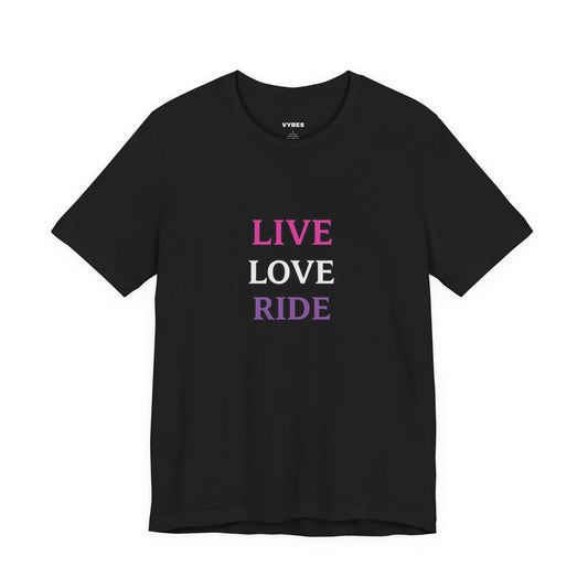 Live Love Ride T-Shirt
