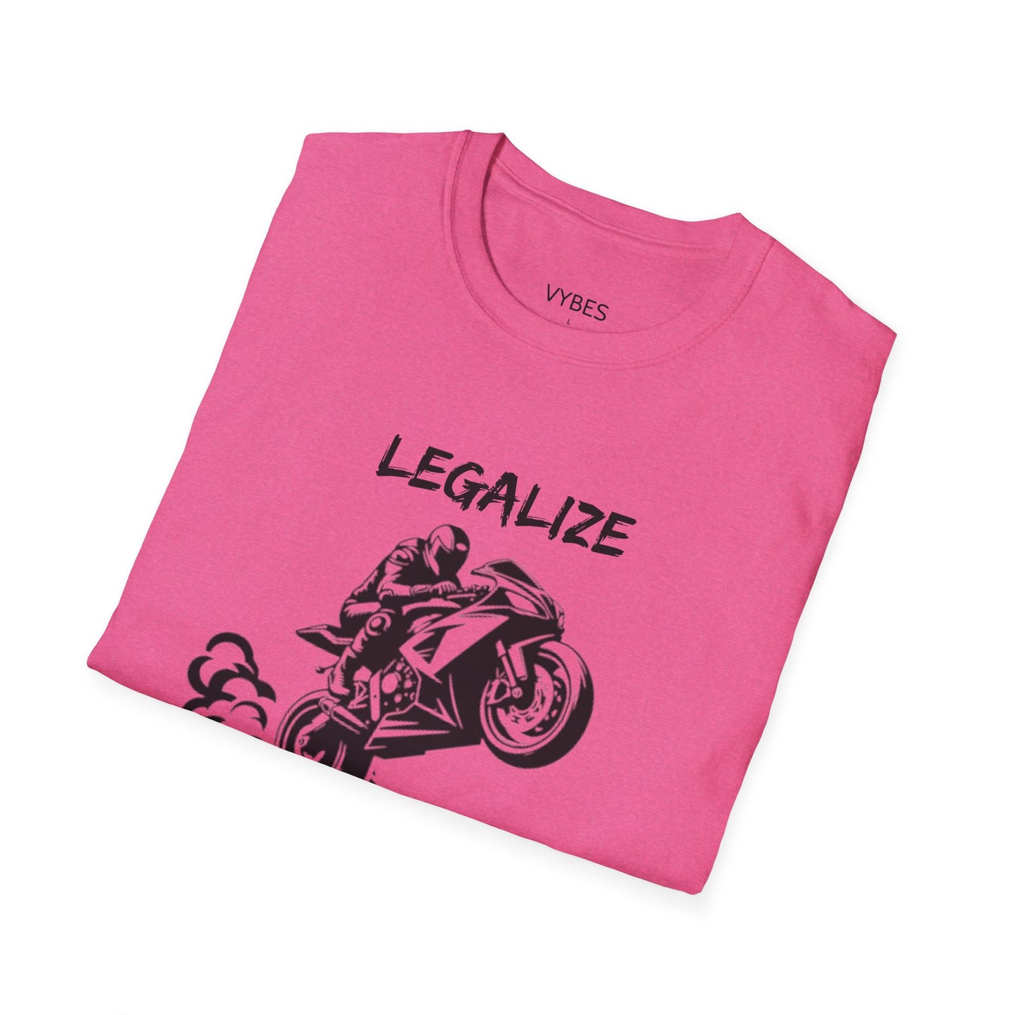 Legalize Wheelies T-Shirt