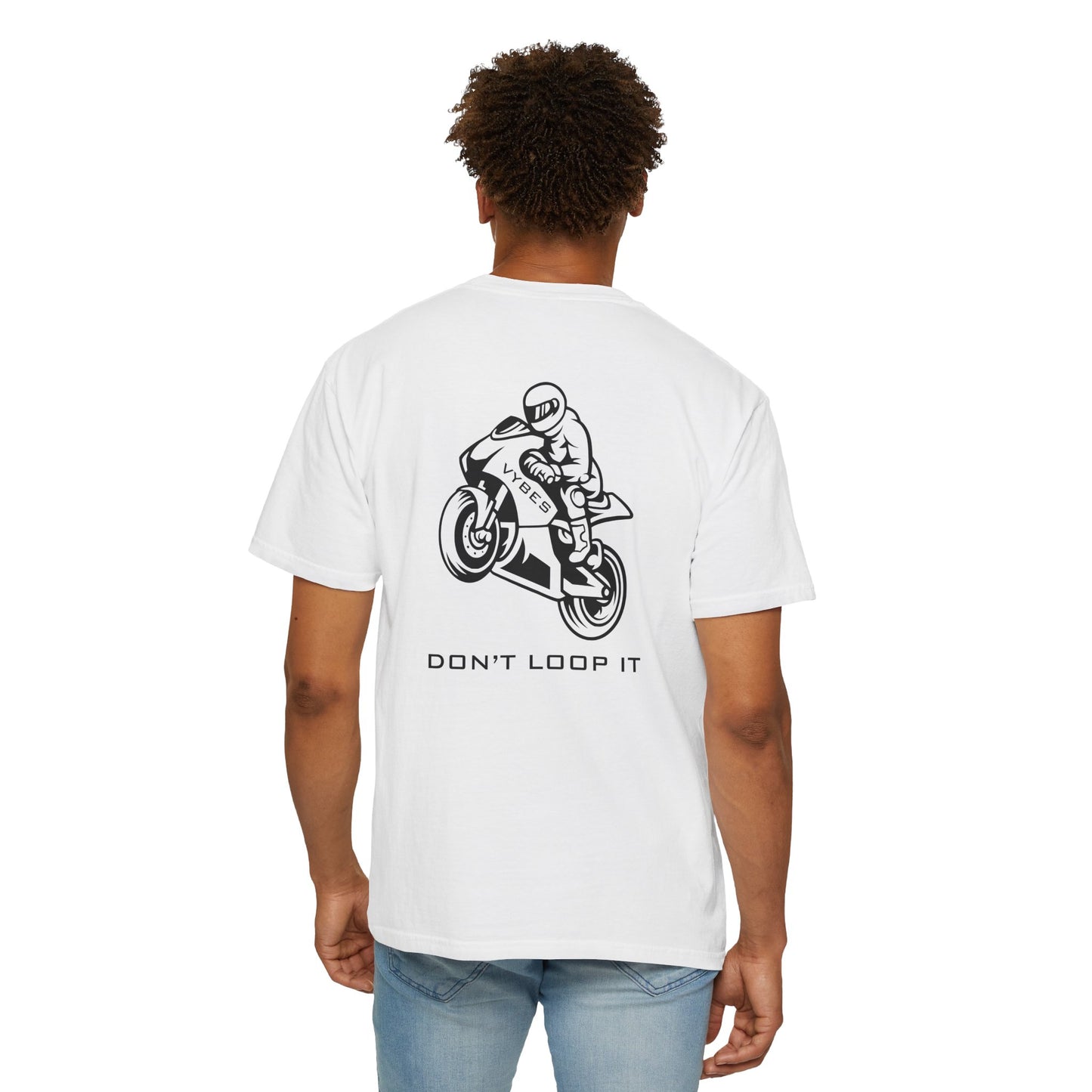 Don't Loop It T-Shirt