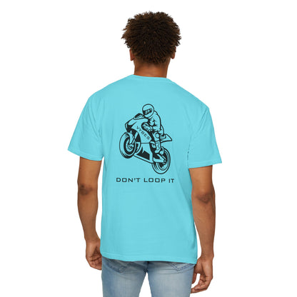 Don't Loop It T-Shirt