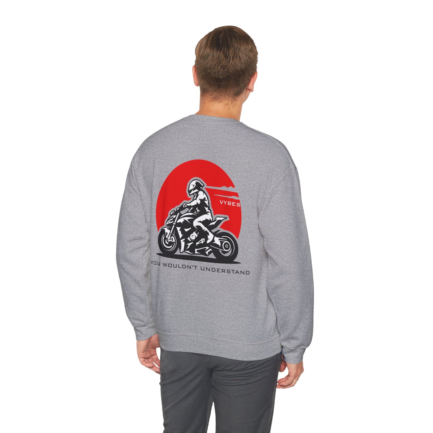 You Wouldn't Understand Sweatshirt