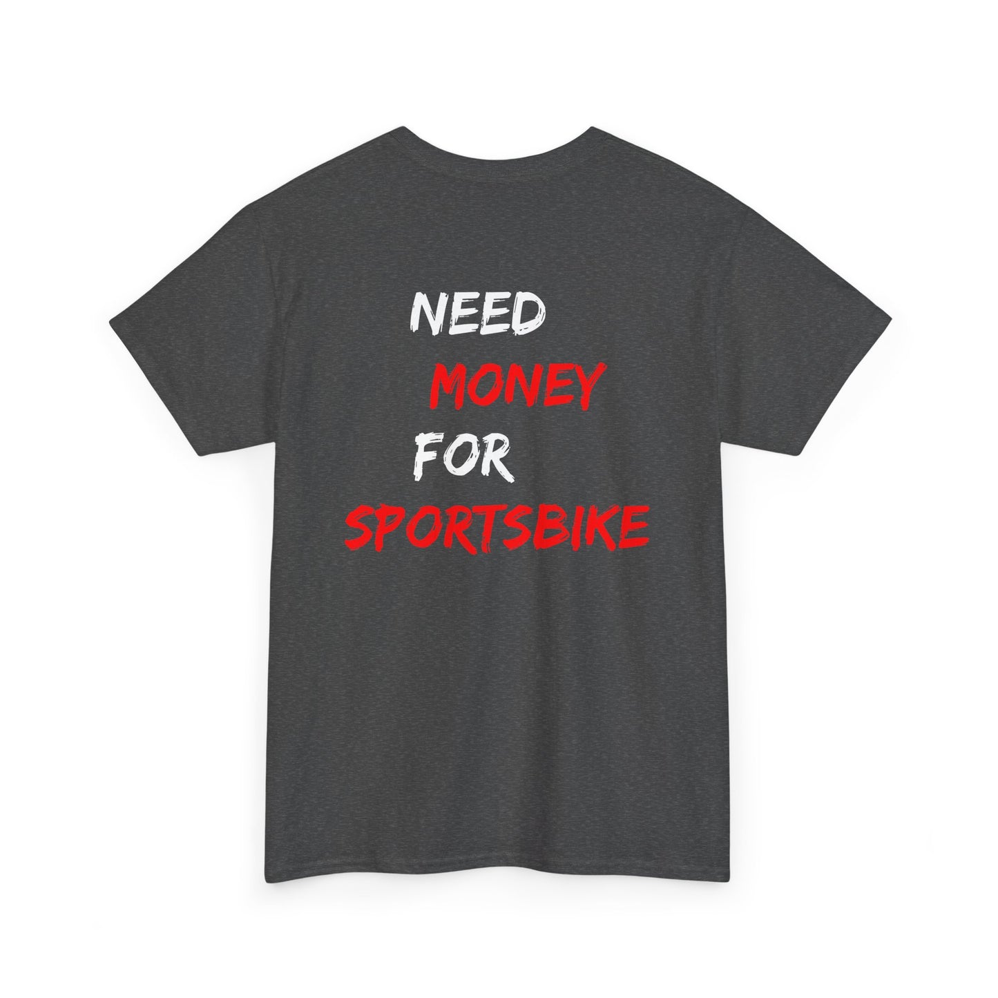 Need Money for Sportsbike Tee