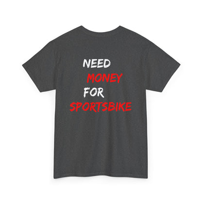 Need Money for Sportsbike Tee