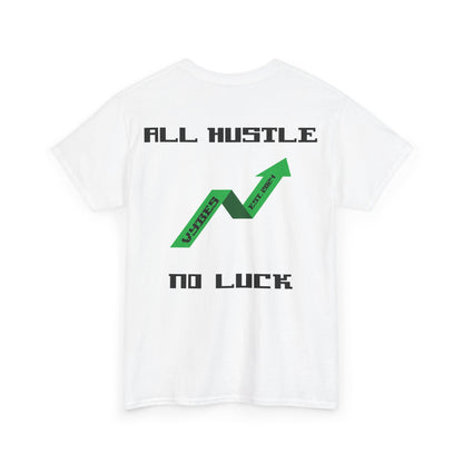 All Hustle Tee