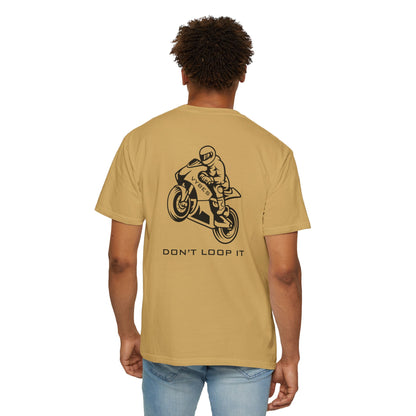 Don't Loop It T-Shirt