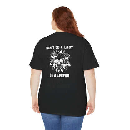 Don't be a Lady Tee