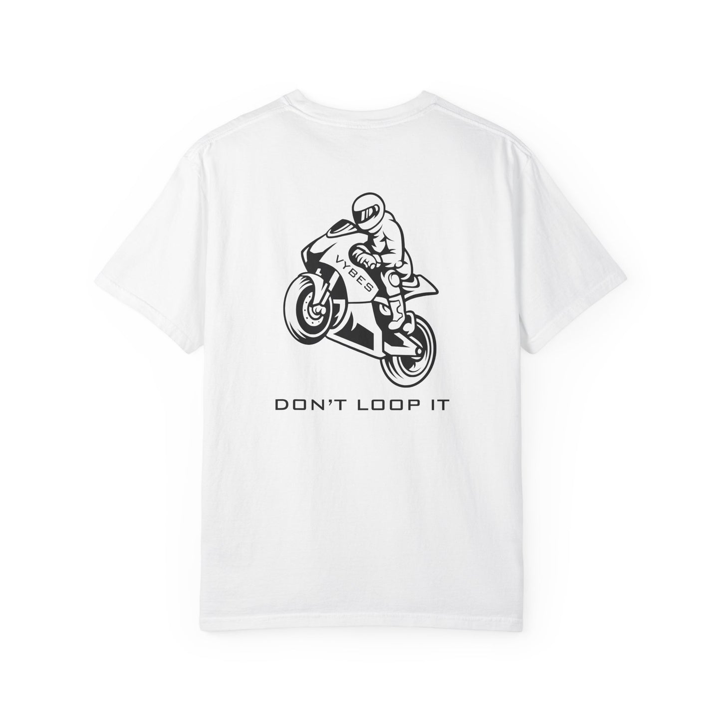 Don't Loop It T-Shirt