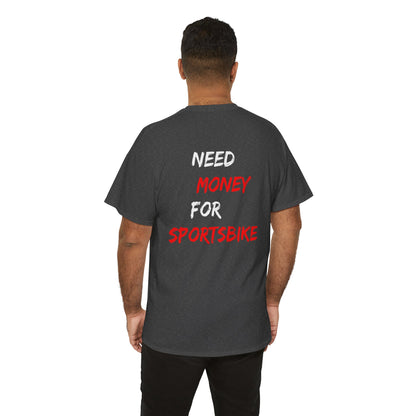 Need Money for Sportsbike Tee