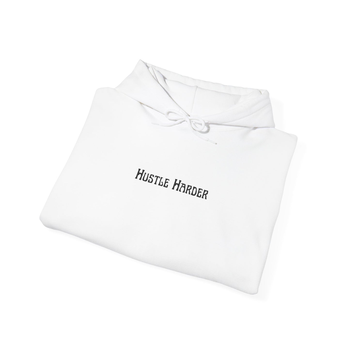 Hustle Harder Hoodie