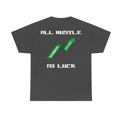 All Hustle Tee