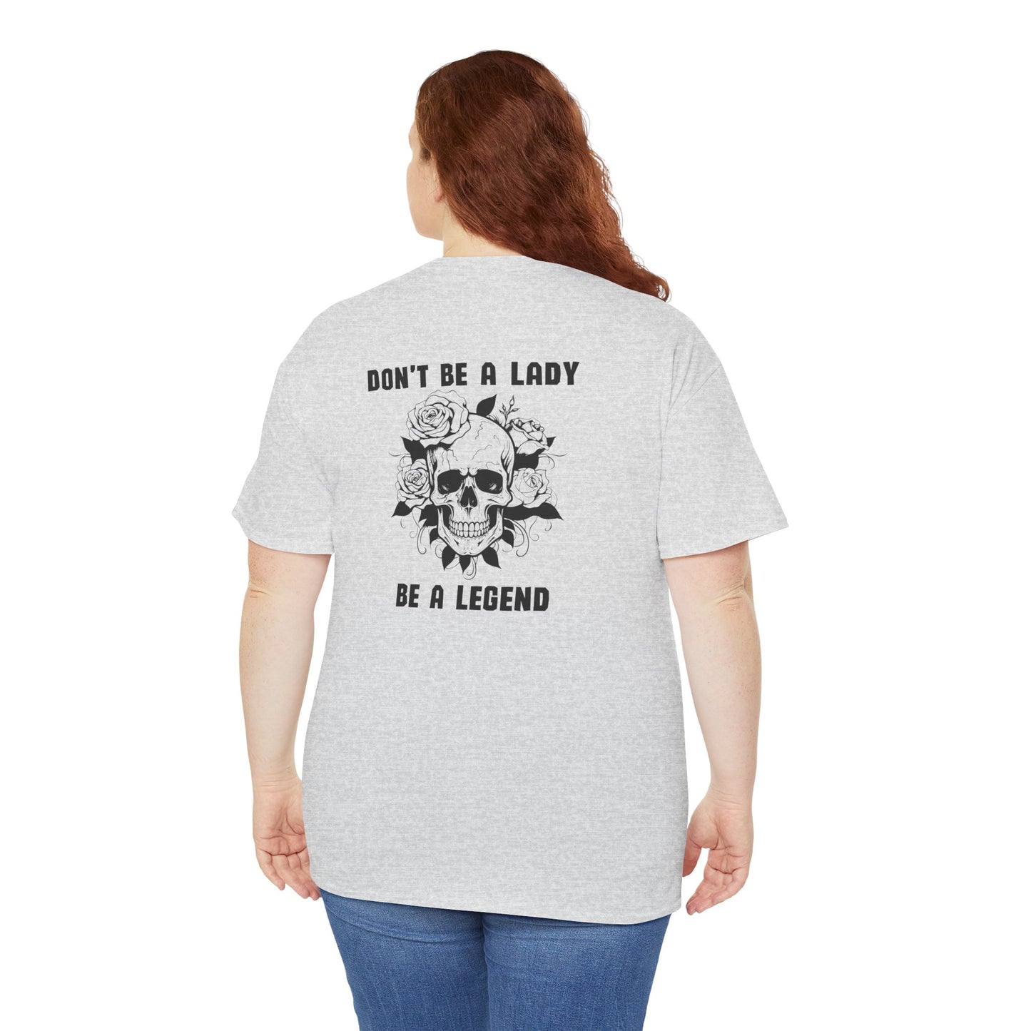 Don't be a Lady Tee