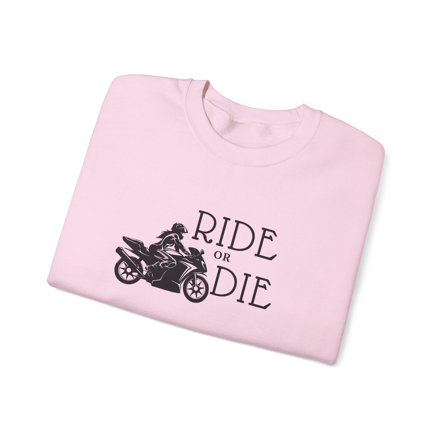 Ride or Die Sweatshirt