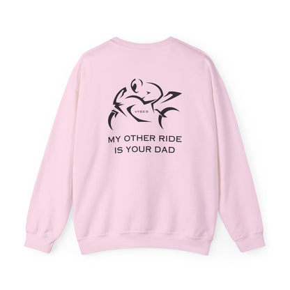 My Other Ride... Ladies Sweatshirt