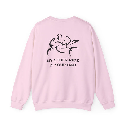 My Other Ride... Ladies Sweatshirt
