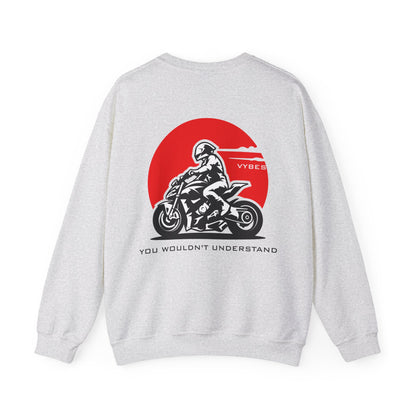 You Wouldn't Understand Sweatshirt
