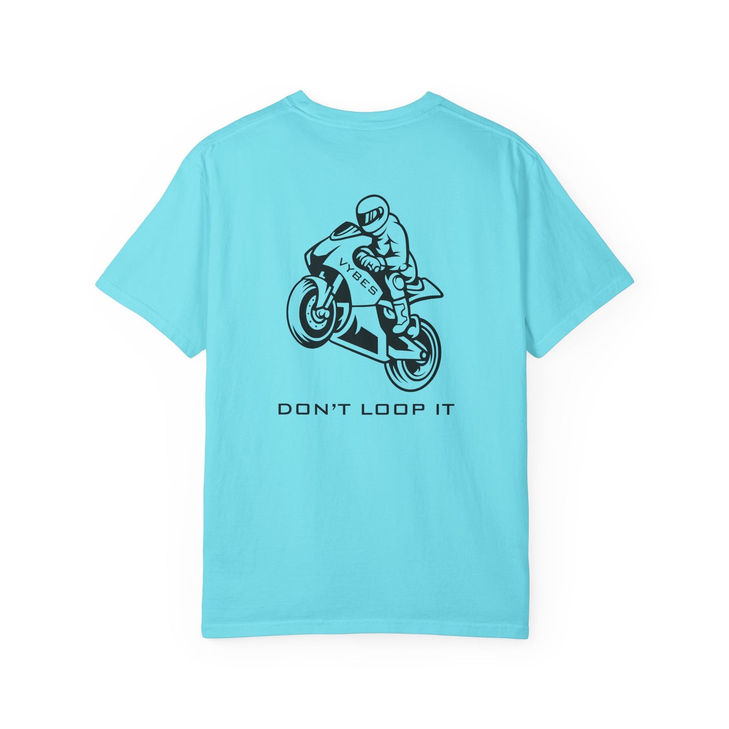 Don't Loop It T-Shirt