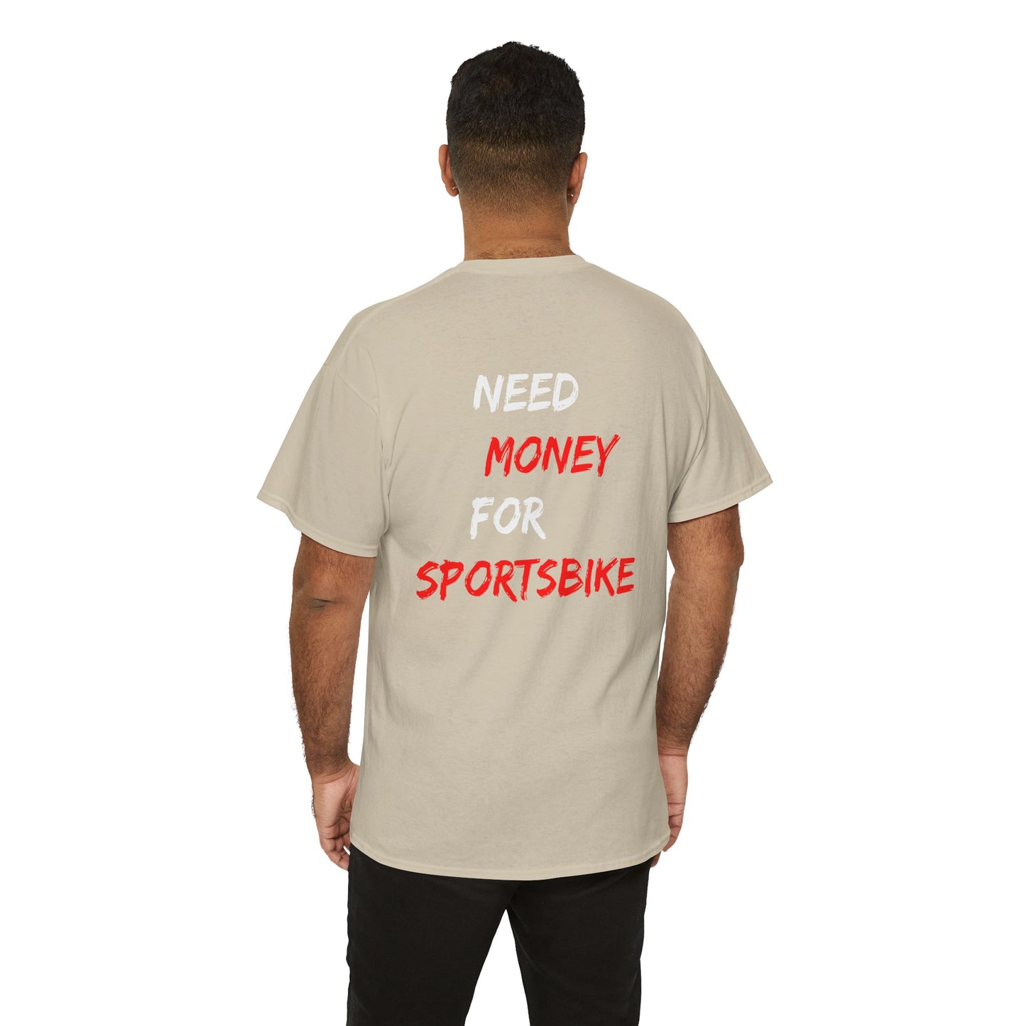 Need Money for Sportsbike Tee