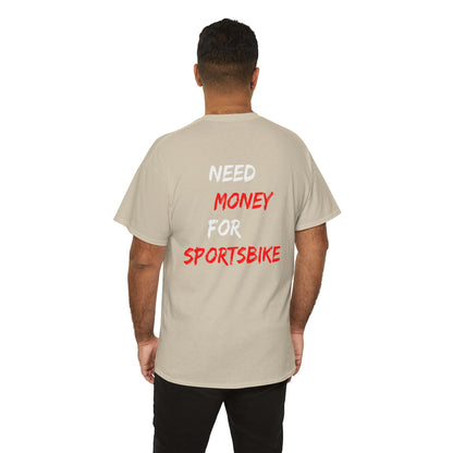 Need Money for Sportsbike Tee