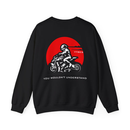 You Wouldn't Understand Sweatshirt
