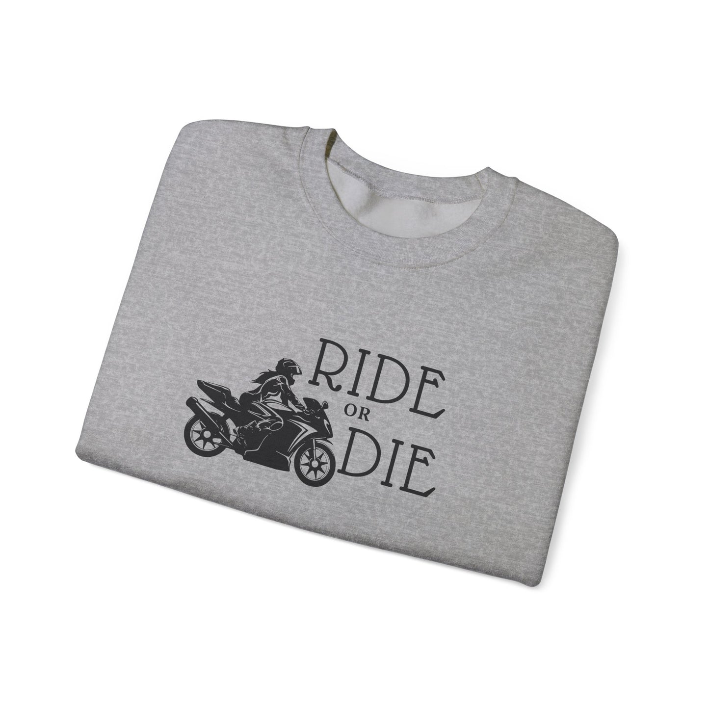 Ride or Die Sweatshirt