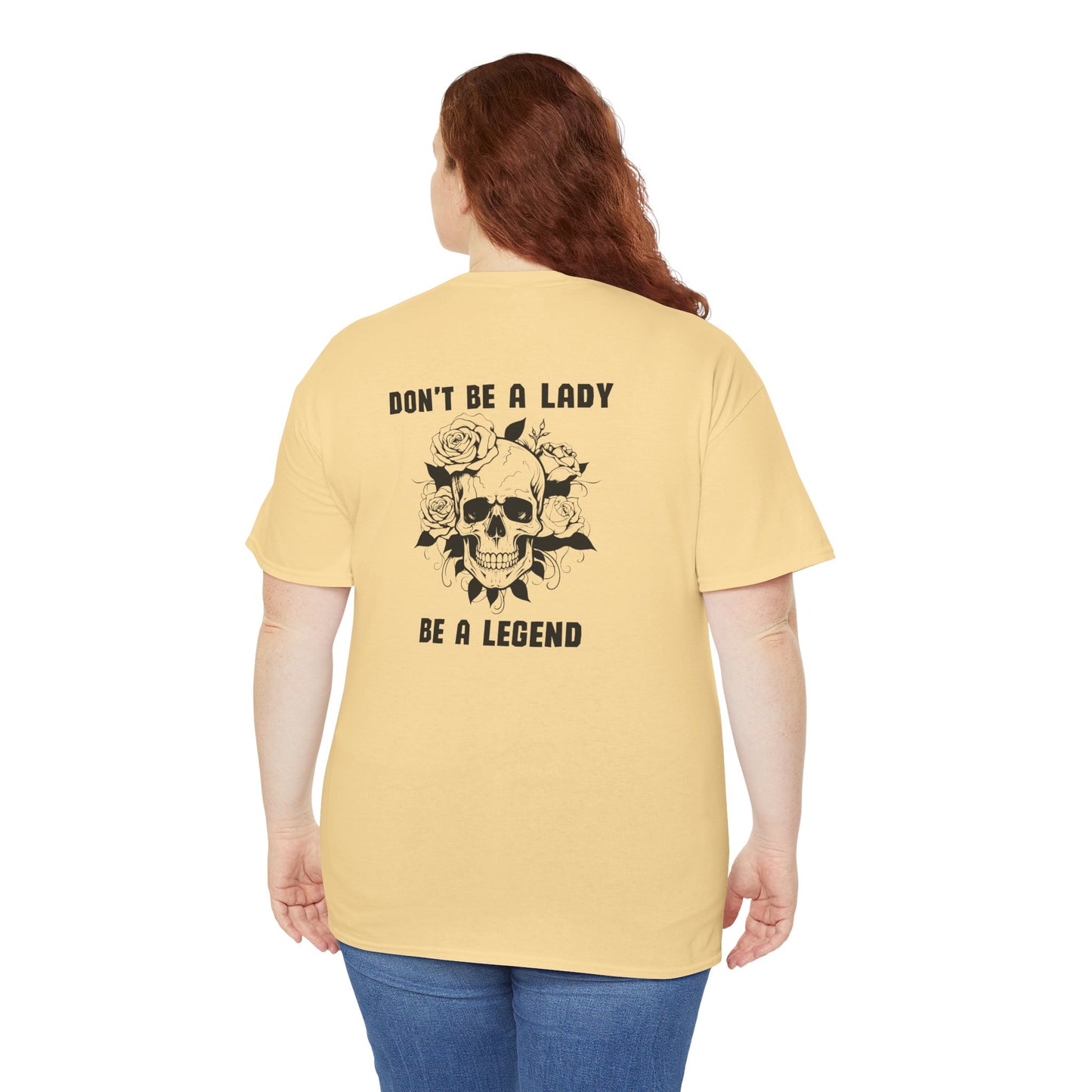 Don't be a Lady Tee