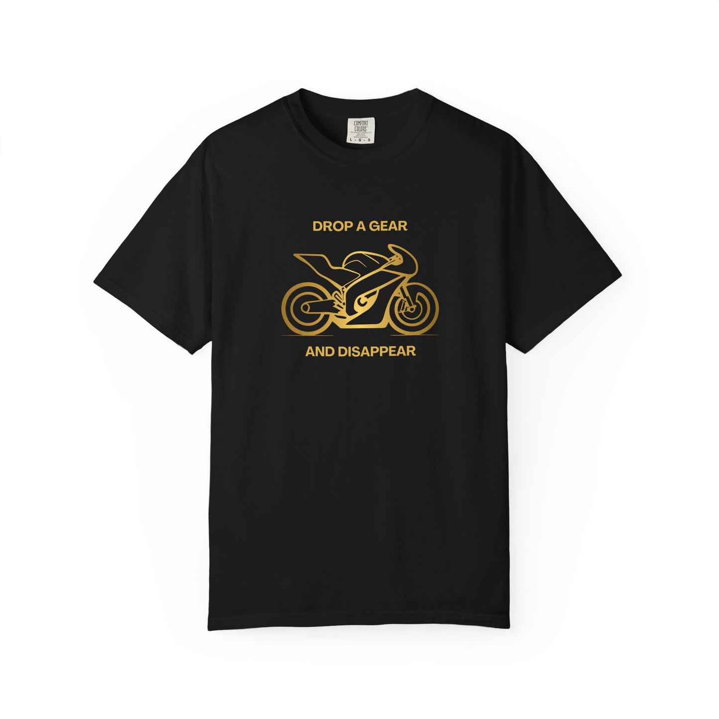 Drop a Gear & Disappear Tee