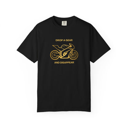 Drop a Gear & Disappear Tee