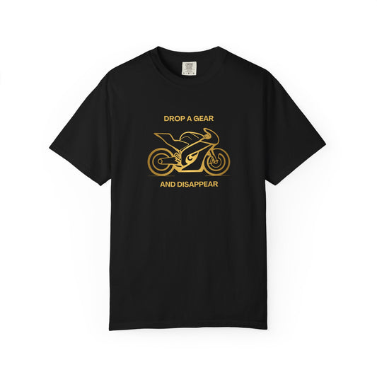 Drop a Gear & Disappear Tee