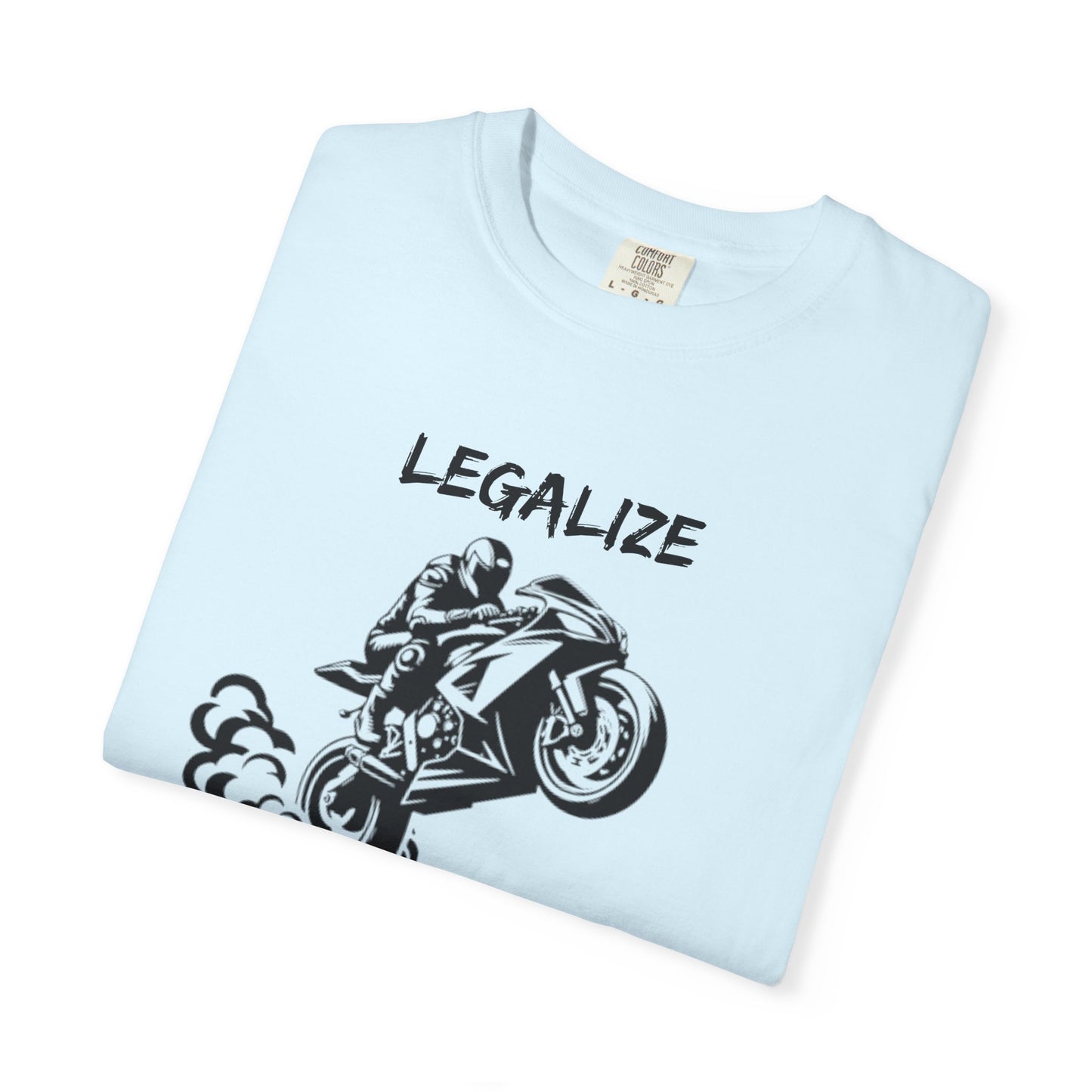Legalize Wheelies T‑Shirt